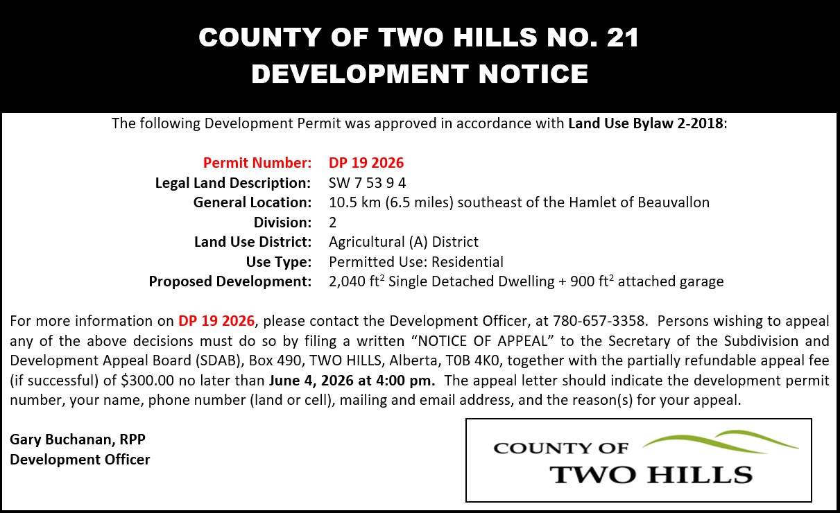 Development Permit 19 2026  — SW 7 53 9 W4; 10.5km southeast of the Hamlet of Beauvallon; Division 2; Land Use District: Agricultural (A) District; Use Type: Permitted Use: Residential; Proposed Development: 2040sqft Single Detached Dwelling + 900sqft attached garage