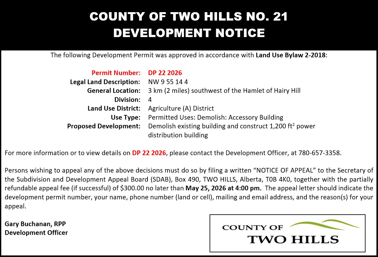 Development Permit 22 2026  — NW 9 55 14 4; 3km southwest of the Hamlet of Hairy Hill; Land Use District: Agriculture (A) District; Use Type: Permitted Uses: Demolish - Accessory Building; Proposed Development: Demolish existing building and construct 1200sqft power distribution building