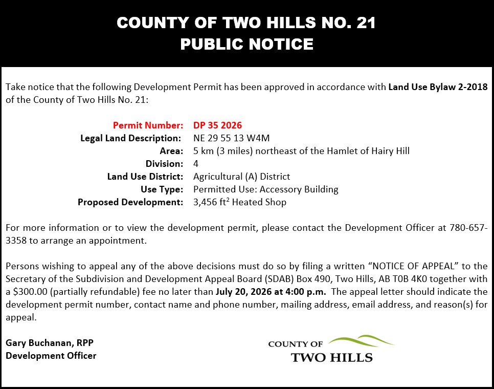 Development Permit 35 2026; NE 29 55 13 W4; 5km northeast of the Hamlet of Hairy Hill; Division 4; Land Use District: Agricultural (A) District;  Use Type: Permitted Use - Accessory Building;  Proposed Development: 3456sqft Heated Shop