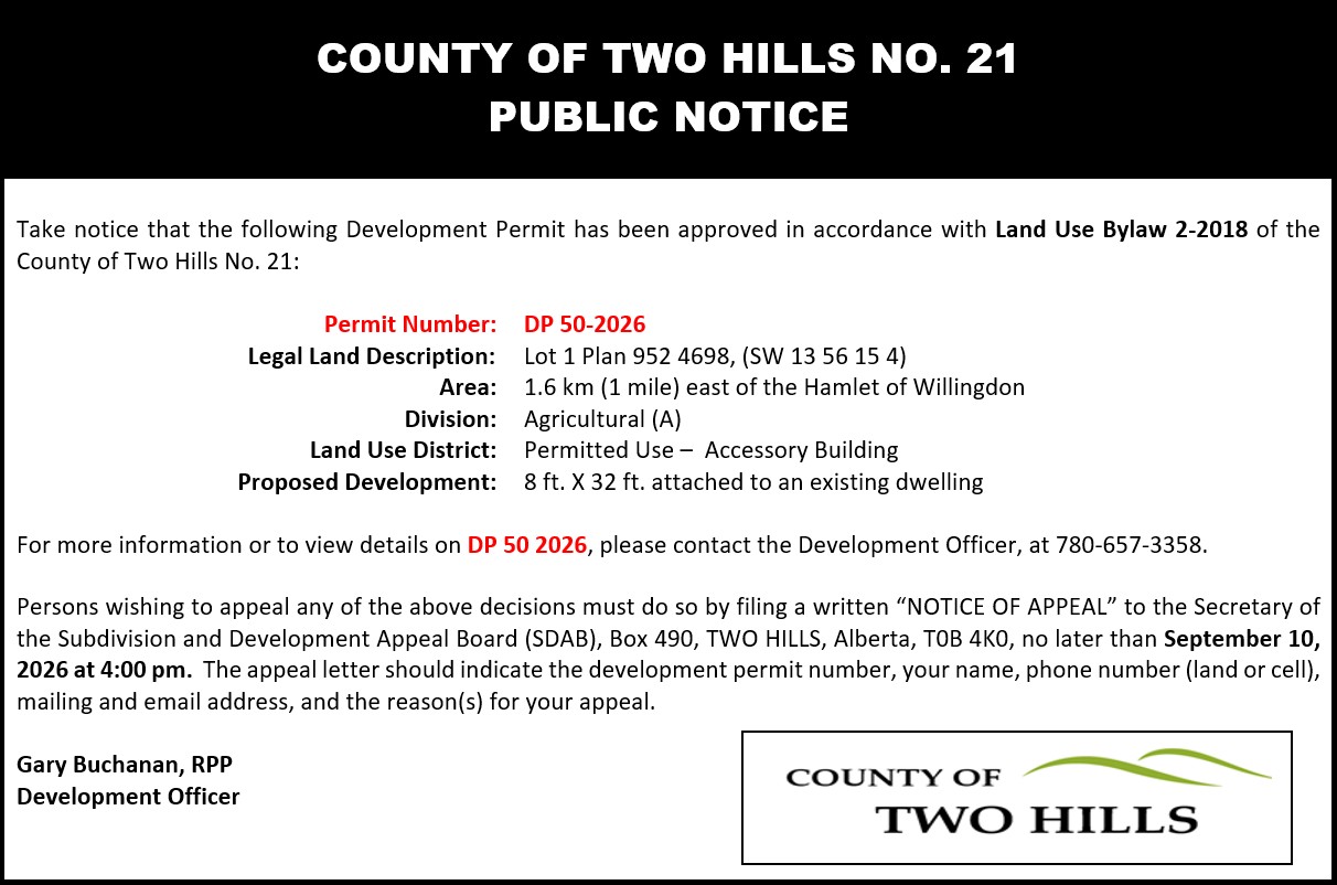 Development Permit 50 2026; Lot 1 Plan 952 4698 (SW 13 56 15 4); 1.6km east of the Hamlet of Willingdon; Division 5; Land Use District: Agricultural (A) District; Use Type: Permitted Use — Accessory Building; Proposed Development: 8ft x 32ft attached to an existing dwelling